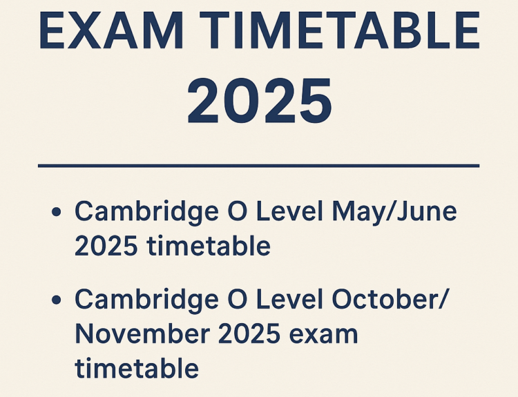 A digital informational image presents the Cambridge O Level Exam Timetable 2025, with bold blue text on a beige background, featuring the title O LEVEL 2025 and bullet points summarizing key exam details and downloadable schedule options.